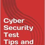 خرید و دانلود نسخه کامل کتاب زبان اصلی Cyber Security Test Tips and Methods Kindle Edition PDF | دانلود کتاب خارجی