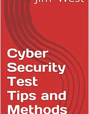 خرید و دانلود نسخه کامل کتاب زبان اصلی Cyber Security Test Tips and Methods Kindle Edition PDF | دانلود کتاب خارجی
