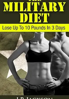خرید و دانلود نسخه کامل کتاب زبان اصلی The Military Diet: Lose Up To 10 Pounds In 3 Days | دانلود کتاب خارجی