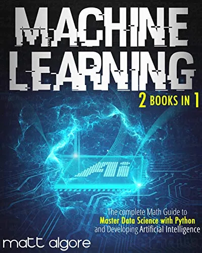 خرید و دانلود نسخه کامل کتاب زبان اصلی Machine Learning: The complete Guide to Master Data Science with Python and Developing Artificial Intelligence PDF | دانلود کتاب خارجی_6a9cace4a4bd8.jpeg خرید و دانلود نسخه کامل کتاب زبان اصلی Machine Learning: The complete Guide to Master Data Science with Python and Developing Artificial Intelligence PDF | دانلود کتاب خارجی