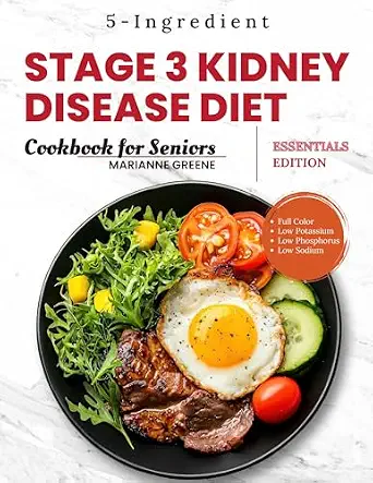 خرید و دانلود نسخه کامل کتاب زبان اصلی Stage 3 Kidney disease diet cookbook for Seniors – Essentials Edition: The 5-Ingredient, Low Sodium, Low Potassium & Low Phosphorus Renal Diet to Manage CKD & Dialysis for Busy People (Kidney 101 1) | دانلود کتاب خارجی