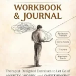 خرید و دانلود نسخه کامل کتاب زبان اصلی The Sensitive Overthinker’s Workbook & Journal: Therapist-Designed Exercises to Let Go of Worry, Anxiety, and Overthinking—Without Losing Your Emotional Depth (The Sensitive Overthinker Series) PDF | دانلود کتاب خارجی