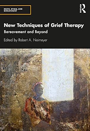 خرید و دانلود نسخه کامل کتاب زبان اصلی New Techniques of Grief Therapy: Bereavement and Beyond (Series in Death, Dying, and Bereavement) PDF | دانلود کتاب خارجی_6ab14fde0da86.jpeg خرید و دانلود نسخه کامل کتاب زبان اصلی New Techniques of Grief Therapy: Bereavement and Beyond (Series in Death, Dying, and Bereavement) PDF | دانلود کتاب خارجی