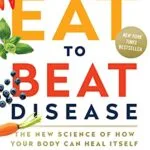 خرید و دانلود نسخه کامل کتاب زبان اصلی Eat to Beat Disease: The New Science of How Your Body Can Heal Itself Kindle Edition PDF | دانلود کتاب خارجی