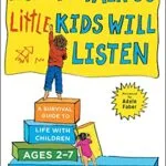 خرید و دانلود نسخه کامل کتاب زبان اصلی How to Talk so Little Kids Will Listen: A Survival Guide to Life with Children Ages 2-7 (The How To Talk Series) Kindle Edition PDF | دانلود کتاب خارجی
