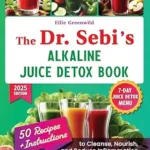 خرید و دانلود نسخه کامل کتاب زبان اصلی The Dr. Sebi Alkaline Juice Detox Book: Recipes and Instructions to Cleanse, Nourish, and Reduce Inflammation Naturally for Long-lasting Health (Dr. Sebi’s Nutritional Wisdom Book 3) | دانلود کتاب خارجی