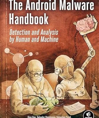 خرید و دانلود نسخه کامل کتاب زبان اصلی The Android Malware Handbook: Detection and Analysis by Human and Machine PDF | دانلود کتاب خارجی