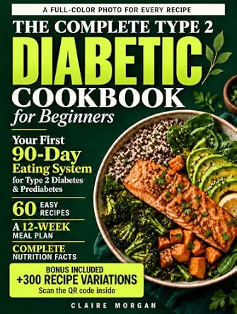 خرید و دانلود نسخه کامل کتاب زبان اصلی The Complete Type 2 Diabetic Cookbook for Beginners: Your First 90-Day Eating System for Type 2 Diabetes and Prediabetes, 60 Easy Recipes, a 12-Week Meal Plan, Grocery Lists and Nutrition Facts | دانلود کتاب خارجی_6ab675f90efe3.webp خرید و دانلود نسخه کامل کتاب زبان اصلی The Complete Type 2 Diabetic Cookbook for Beginners: Your First 90-Day Eating System for Type 2 Diabetes and Prediabetes, 60 Easy Recipes, a 12-Week Meal Plan, Grocery Lists and Nutrition Facts | دانلود کتاب خارجی
