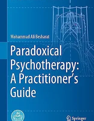 خرید و دانلود نسخه کامل کتاب زبان اصلی Paradoxical Psychotherapy: A Practitioner’s Guide (University of Tehran Science and Humanities Series) PDF | دانلود کتاب خارجی