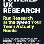 خرید و دانلود نسخه کامل کتاب زبان اصلی AI-Powered UX Research: Run Research at the Speed Your Team Actually Needs PDF | دانلود کتاب خارجی