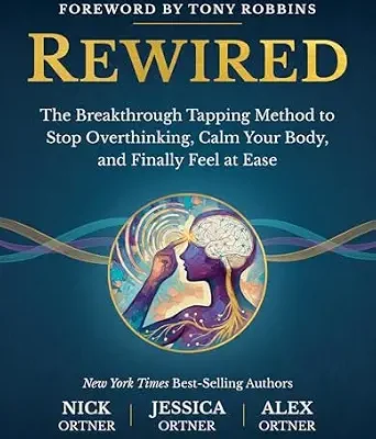 خرید و دانلود نسخه کامل کتاب زبان اصلی Rewired: The Breakthrough Tapping Method to Stop Overthinking, Calm Your Body, and Finally Feel at Ease PDF | دانلود کتاب خارجی