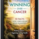 خرید و دانلود نسخه کامل کتاب زبان اصلی Winning Over Cancer: 10 Facts I Wish I Knew Before Being Diagnosed | دانلود کتاب خارجی