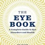 خرید و دانلود نسخه کامل کتاب زبان اصلی The Eye Book: A Complete Guide to Eye Disorders and Health (A Johns Hopkins Press Health Book) | دانلود کتاب خارجی