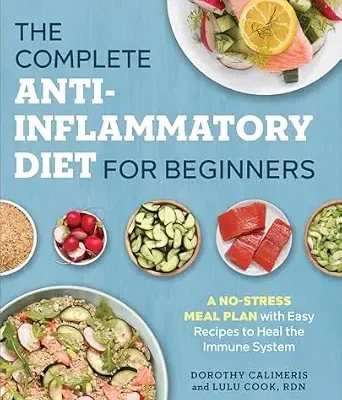خرید و دانلود نسخه کامل کتاب زبان اصلی The Complete Anti-Inflammatory Diet for Beginners: A No-Stress Meal Plan with Easy Recipes to Heal the Immune System | دانلود کتاب خارجی