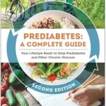 خرید و دانلود نسخه کامل کتاب زبان اصلی Prediabetes: A Complete Guide, Second Edition: Your Lifestyle Reset to Stop Prediabetes and Other Chronic Illnesses | دانلود کتاب خارجی