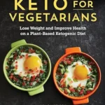 خرید و دانلود نسخه کامل کتاب زبان اصلی Keto for Vegetarians: Lose Weight and Improve Health on a Plant-Based Ketogenic Diet | دانلود کتاب خارجی