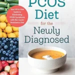 خرید و دانلود نسخه کامل کتاب زبان اصلی PCOS Diet for the Newly Diagnosed: Your All-In-One Guide to Eliminating PCOS Symptoms with the Insulin Resistance Diet | دانلود کتاب خارجی