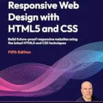 خرید و دانلود نسخه کامل کتاب زبان اصلی Responsive Web Design with HTML5 and CSS: Build future-proof responsive websites using the latest HTML5 and CSS techniques PDF | دانلود کتاب خارجی
