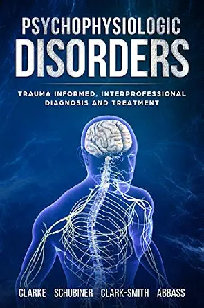 خرید و دانلود نسخه کامل کتاب زبان اصلی Psychophysiologic Disorders: Trauma Informed, Interprofessional Diagnosis and Treatment | دانلود کتاب خارجی_6abc5f6d4a4bd.webp خرید و دانلود نسخه کامل کتاب زبان اصلی Psychophysiologic Disorders: Trauma Informed, Interprofessional Diagnosis and Treatment | دانلود کتاب خارجی