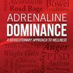 خرید و دانلود نسخه کامل کتاب زبان اصلی Adrenaline Dominance: A Revolutionary Approach to Wellness PDF | دانلود کتاب خارجی