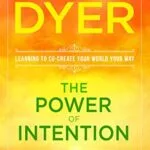 خرید و دانلود نسخه کامل کتاب زبان اصلی The Power of Intention: Learning to Co-Create Your World Your Way Kindle Edition PDF | دانلود کتاب خارجی