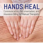 خرید و دانلود نسخه کامل کتاب زبان اصلی Hands Heal: Communication, Documentation, and Insurance Billing for Manual Therapists PDF | دانلود کتاب خارجی