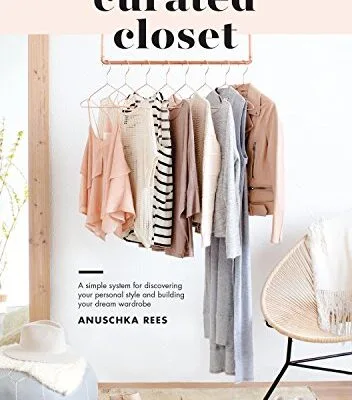 خرید و دانلود نسخه کامل کتاب زبان اصلی The Curated Closet: A Simple System for Discovering Your Personal Style and Building Your Dream Wardrobe Kindle Edition PDF | دانلود کتاب خارجی