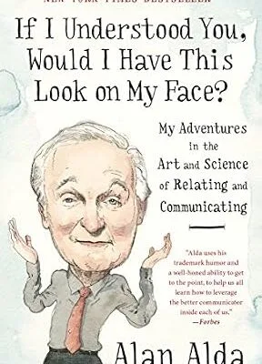 خرید و دانلود نسخه کامل کتاب زبان اصلی If I Understood You, Would I Have This Look on My Face?: My Adventures in the Art and Science of Relating and Communicating PDF | دانلود کتاب خارجی