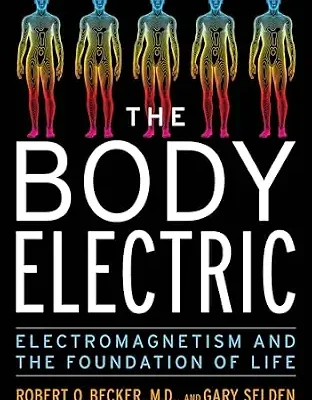 خرید و دانلود نسخه کامل کتاب زبان اصلی The Body Electric: Electromagnetism and the Foundation of Life PDF | دانلود کتاب خارجی