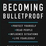 خرید و دانلود نسخه کامل کتاب زبان اصلی Becoming Bulletproof: Protect Yourself, Read People, Influence Situations, and Live Fearlessly Kindle Edition PDF | دانلود کتاب خارجی
