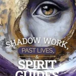 خرید و دانلود نسخه کامل کتاب زبان اصلی Shadow Work, Past Lives, & Spirit Guides: A Journey of Spiritual Hypnotherapy to Heal Your Soul, Break Through Blockages, and Align with Your Divine Purpose PDF | دانلود کتاب خارجی