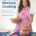 خرید و دانلود نسخه کامل کتاب زبان اصلی Light & Easy Mexican Cooking: Track Your Macros and Lose Weight the Simple Way with 60+ Delicious, Low-Calorie Meals | دانلود کتاب خارجی