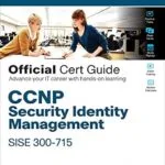 خرید و دانلود نسخه کامل کتاب زبان اصلی CCNP Security Identity Management SISE 300-715 Official Cert Guide PDF | دانلود کتاب خارجی