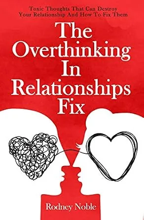 خرید و دانلود نسخه کامل کتاب زبان اصلی The Overthinking In Relationships Fix: Toxic Thoughts That Can Destroy Your Relationship And How To Fix Them PDF | دانلود کتاب خارجی_6ab31130d8c96.jpeg خرید و دانلود نسخه کامل کتاب زبان اصلی The Overthinking In Relationships Fix: Toxic Thoughts That Can Destroy Your Relationship And How To Fix Them PDF | دانلود کتاب خارجی