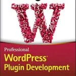 خرید و دانلود نسخه کامل کتاب زبان اصلی Professional WordPress Plugin Development PDF | دانلود کتاب خارجی