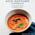 خرید و دانلود نسخه کامل کتاب زبان اصلی The Acid Watcher Cookbook: 100+ Delicious Recipes to Prevent and Heal Acid Reflux Disease | دانلود کتاب خارجی