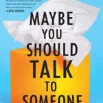 خرید و دانلود نسخه کامل کتاب زبان اصلی Maybe You Should Talk to Someone: A Therapist, HER Therapist, and Our Lives Revealed Kindle Edition PDF | دانلود کتاب خارجی