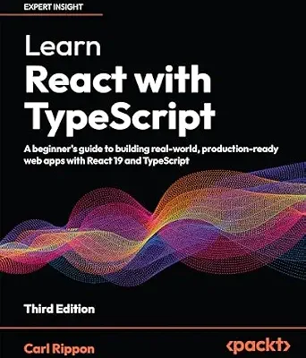 خرید و دانلود نسخه کامل کتاب زبان اصلی Learn React with TypeScript: A beginner’s guide to building real-world, production-ready web apps with React 19 and TypeScript PDF | دانلود کتاب خارجی
