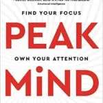 خرید و دانلود نسخه کامل کتاب زبان اصلی Peak Mind: Find Your Focus, Own Your Attention, Invest 12 Minutes a Day PDF | دانلود کتاب خارجی