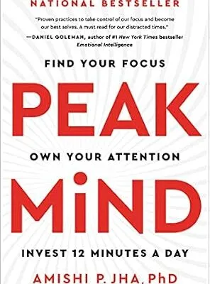 خرید و دانلود نسخه کامل کتاب زبان اصلی Peak Mind: Find Your Focus, Own Your Attention, Invest 12 Minutes a Day PDF | دانلود کتاب خارجی