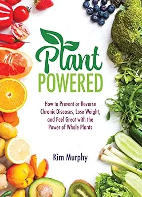 خرید و دانلود نسخه کامل کتاب زبان اصلی Plant Powered: How to Prevent or Reverse Chronic Diseases, Lose Weight, and Feel Great with the Power of Whole Plants | دانلود کتاب خارجی