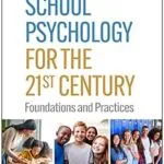 خرید و دانلود نسخه کامل کتاب زبان اصلی School Psychology for the 21st Century: Foundations and Practices PDF | دانلود کتاب خارجی