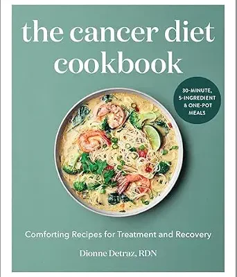 خرید و دانلود نسخه کامل کتاب زبان اصلی The Cancer Diet Cookbook: Comforting Recipes for Treatment and Recovery | دانلود کتاب خارجی