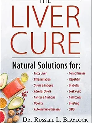 خرید و دانلود نسخه کامل کتاب زبان اصلی The Liver Cure: Natural Solutions for Liver Health to Target Symptoms of Fatty Liver Disease, Autoimmune Diseases, Diabetes, Inflammation, Stress & Fatigue, Skin Conditions, and Many More | دانلود کتاب خارجی