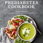 خرید و دانلود نسخه کامل کتاب زبان اصلی The 30-Minute Prediabetes Cookbook: 100 Easy Recipes to Improve and Manage Your Health through Diet | دانلود کتاب خارجی