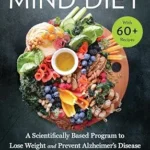 خرید و دانلود نسخه کامل کتاب زبان اصلی The Official MIND Diet: A Scientifically Based Program to Lose Weight and Prevent Alzheimer’s Disease | دانلود کتاب خارجی