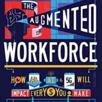 خرید و دانلود نسخه کامل کتاب زبان اصلی The Augmented Workforce: How Artificial Intelligence, Augmented Reality, and 5G Will Impact Every Dollar You Make Kindle Edition PDF | دانلود کتاب خارجی