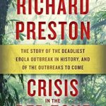 خرید و دانلود نسخه کامل کتاب زبان اصلی Crisis in the Red Zone: The Story of the Deadliest Ebola Outbreak in History, and of the Outbreaks to Come | دانلود کتاب خارجی