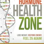 خرید و دانلود نسخه کامل کتاب زبان اصلی Dr. Colbert’s Hormone Health Zone: Lose Weight, Restore Energy, Feel 25 Again! PDF | دانلود کتاب خارجی