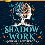 خرید و دانلود نسخه کامل کتاب زبان اصلی Shadow Work Journal and Workbook – 7 in 1 Beginner’s Guide Based on Carl Jung: Therapist Approved Blueprint for Facing and Owning Your Shadow PDF | دانلود کتاب خارجی